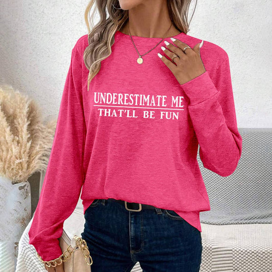 UNDERESTIMATE ME THAT'LL BE FUN HOODIE