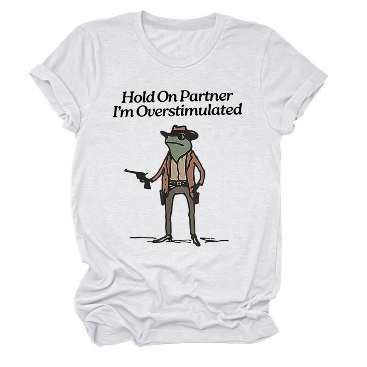 ?œHold On Partner??Funny Tee, Unisex Style_CWTTS1481
