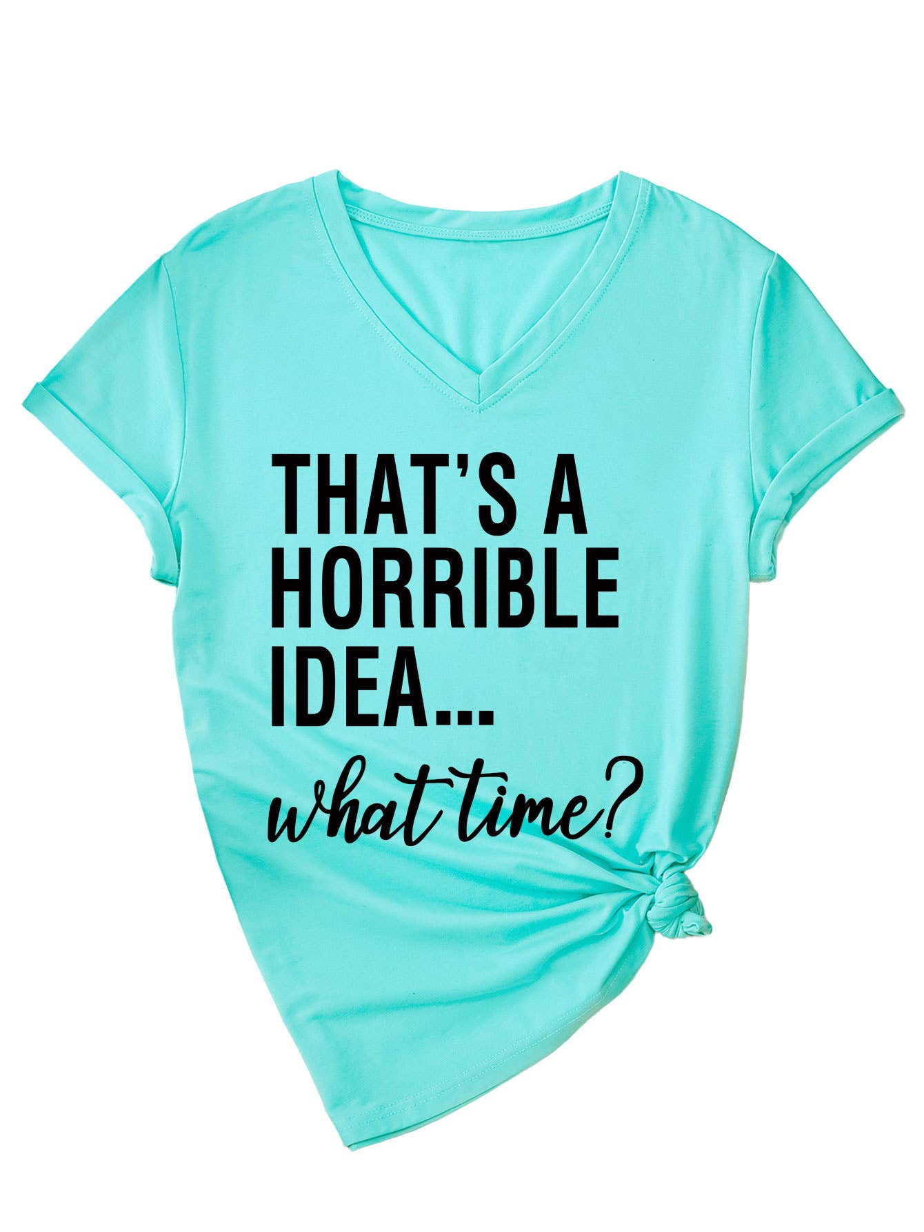 Short-sleeved that's a horrible idea V-neck Top