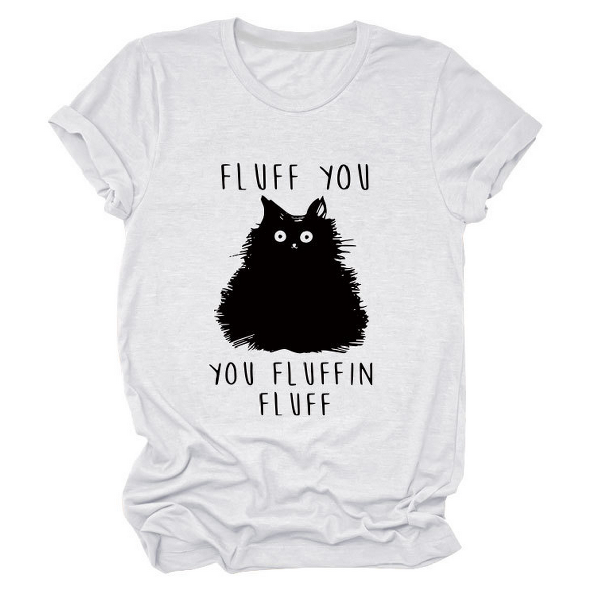 Women??¢s Graphic Tee ??Fluff You Cat Print_CWTTSL0510
