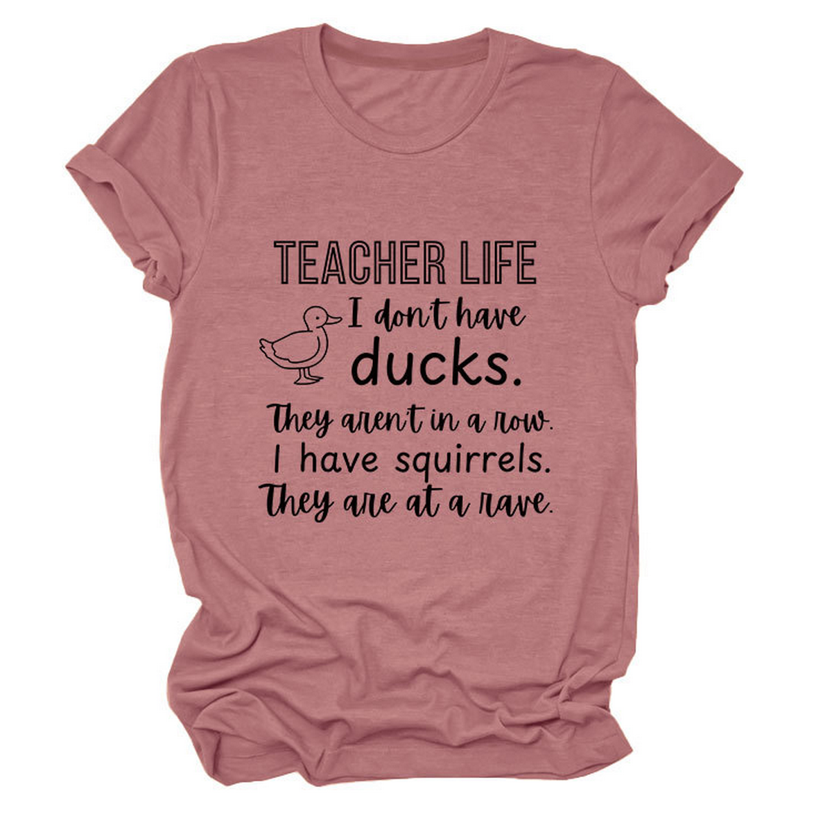 Women??¢s ?œTeacher Life I Don??¢t??Funny Tee_CWTTSL0487