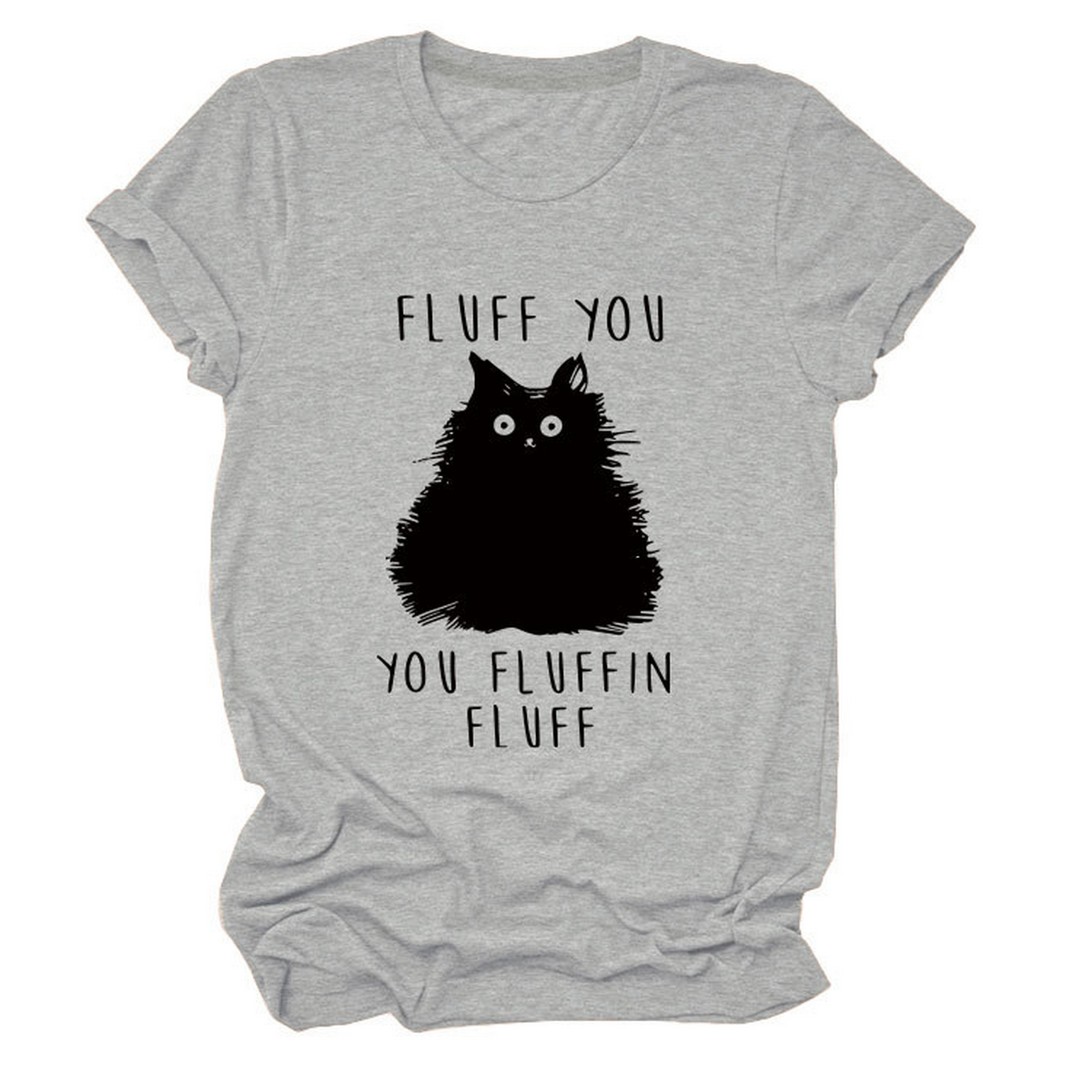 Women??¢s Graphic Tee ??Fluff You Cat Print_CWTTSL0510