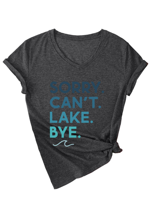 Sorry Can't Lake V-neck short-sleeved T-shirt