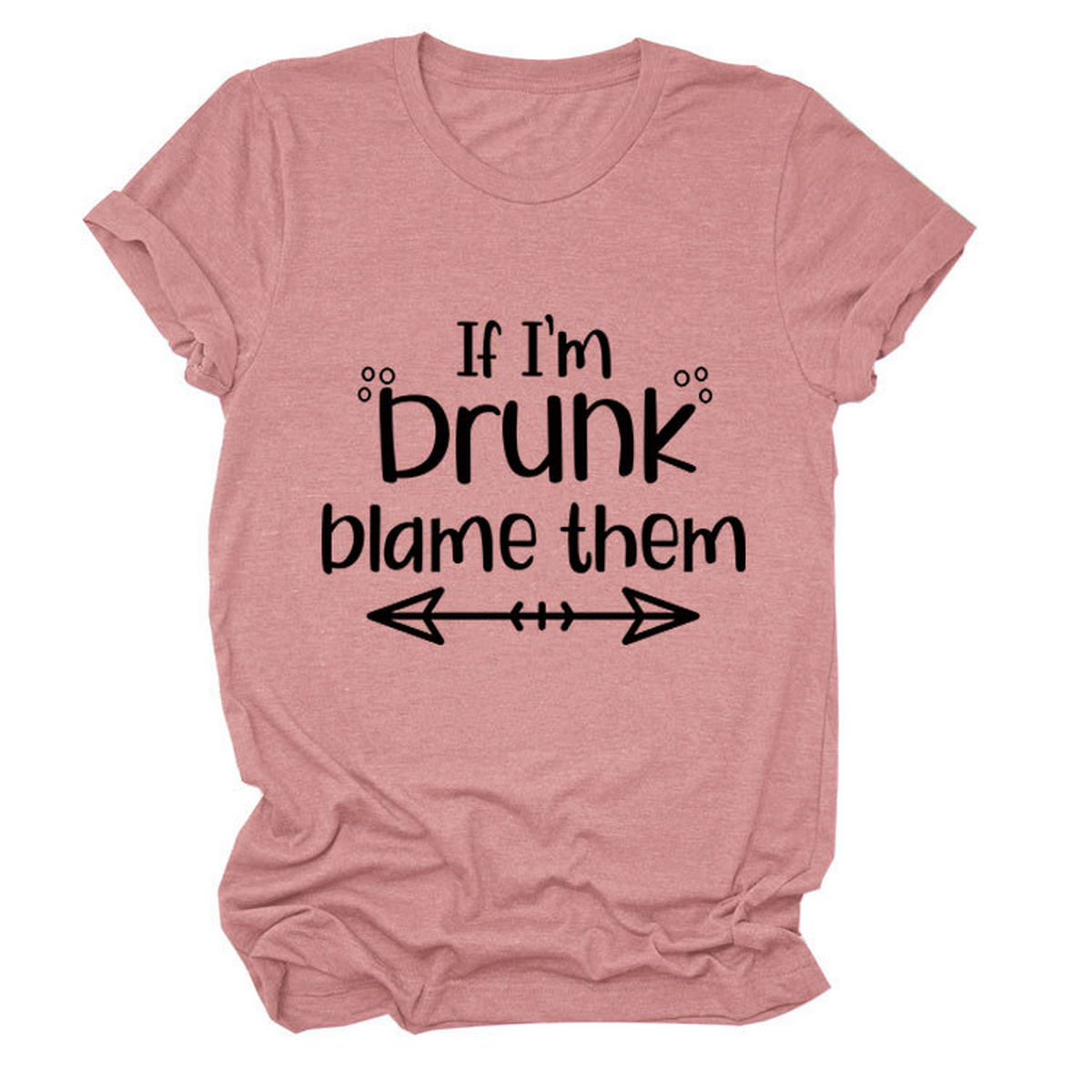 Summer Graphic Tee ??If I??¢m Drunk Print Shirt_CWTTSL0507