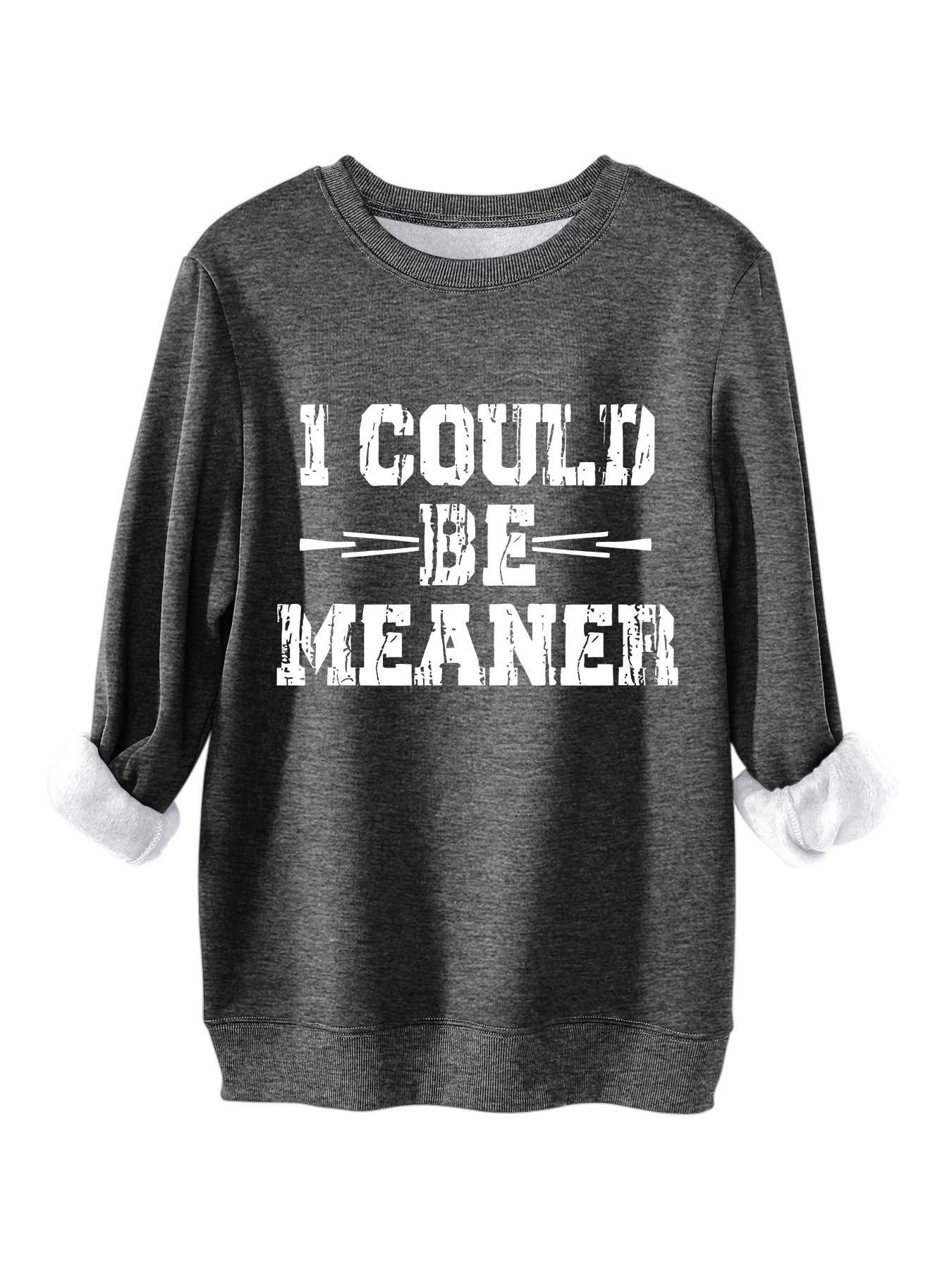 I could be meaner printed thickened warm hoodie