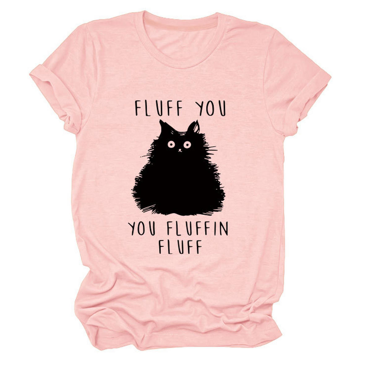 Women??¢s Graphic Tee ??Fluff You Cat Print_CWTTSL0510