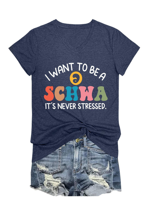 I want to be a schwaV comfortable T-shirt