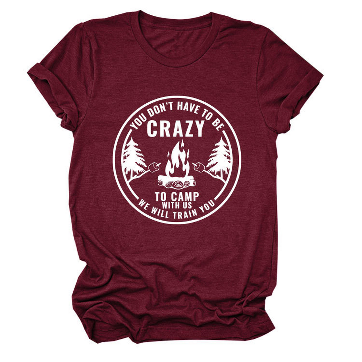 Funny Quote Tee ¡°You Don¡¯t Have to Be Crazy¡±