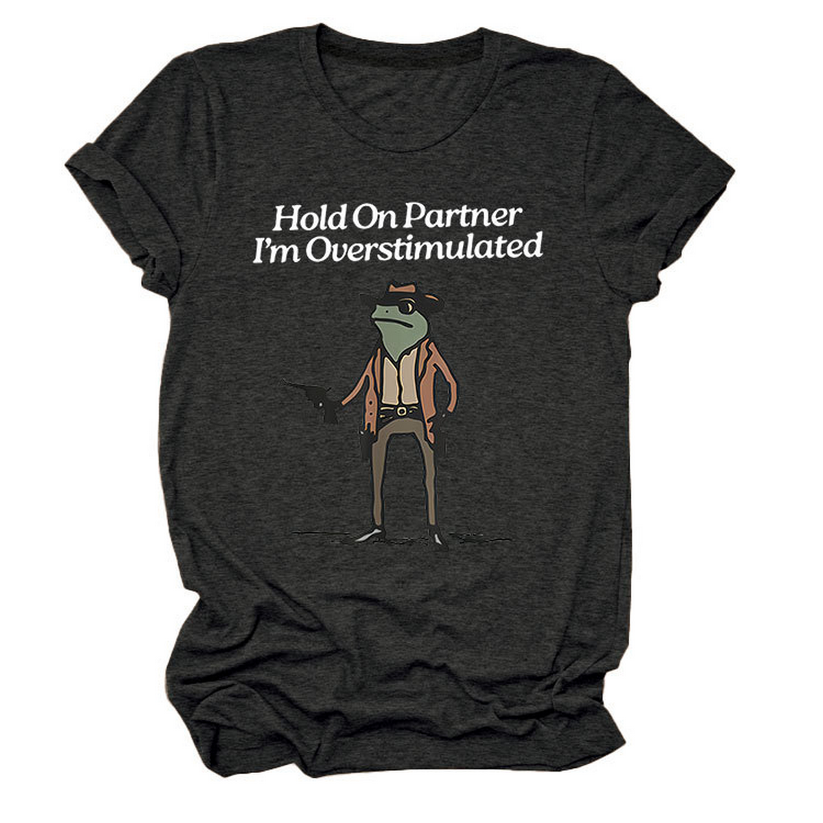 ?œHold On Partner??Funny Tee, Unisex Style_CWTTS1481