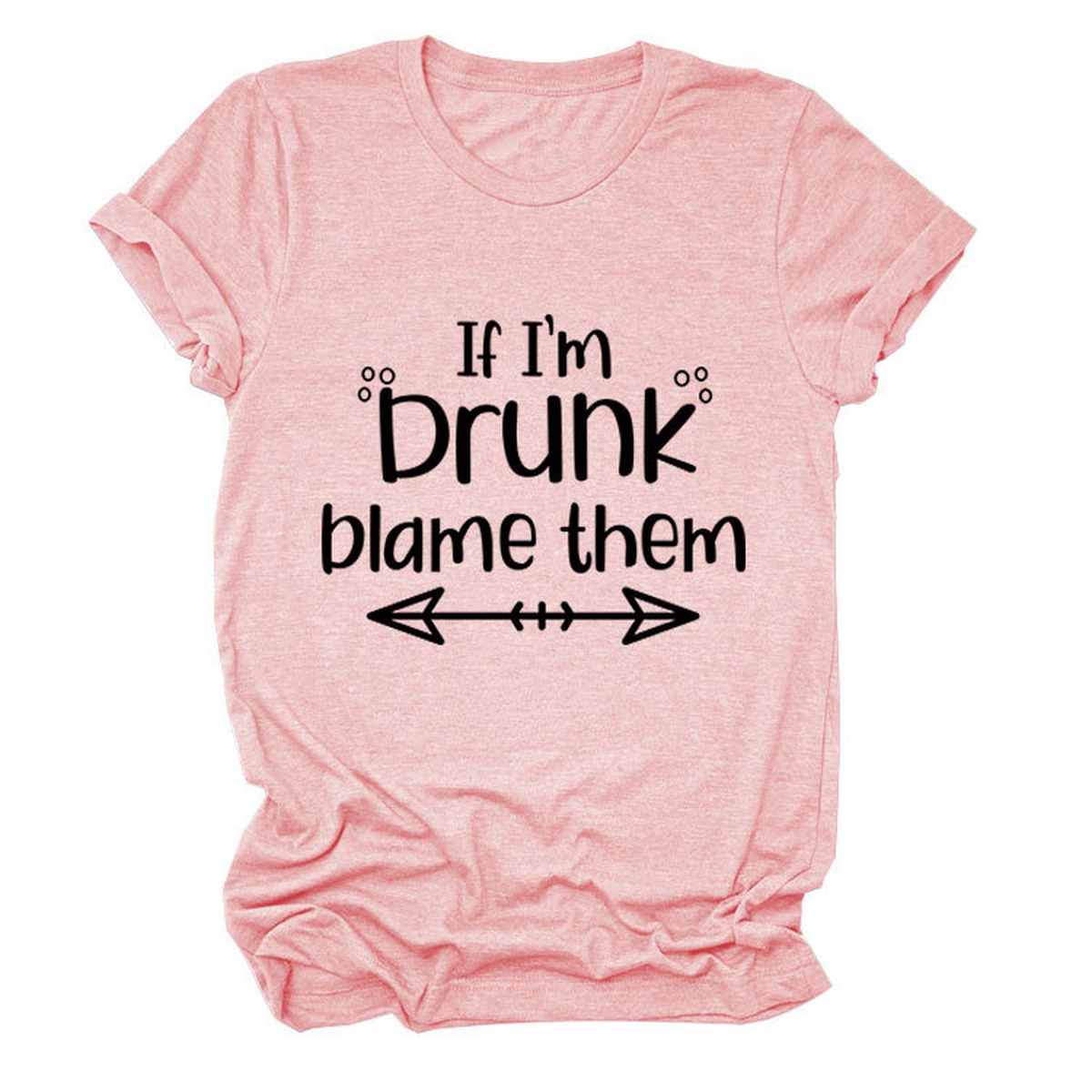 Summer Graphic Tee ??If I??¢m Drunk Print Shirt_CWTTSL0507