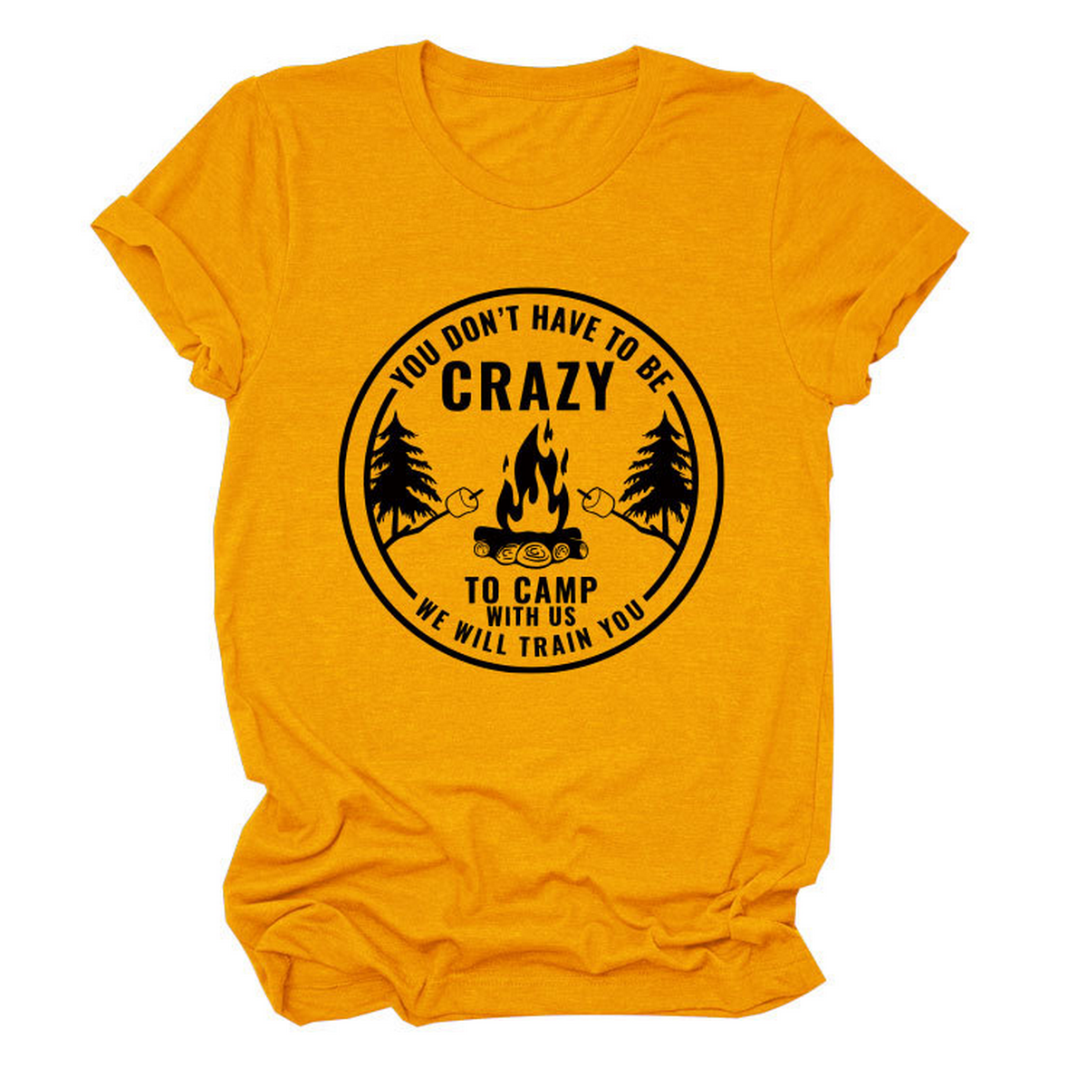 Funny Quote Tee ¡°You Don¡¯t Have to Be Crazy¡±