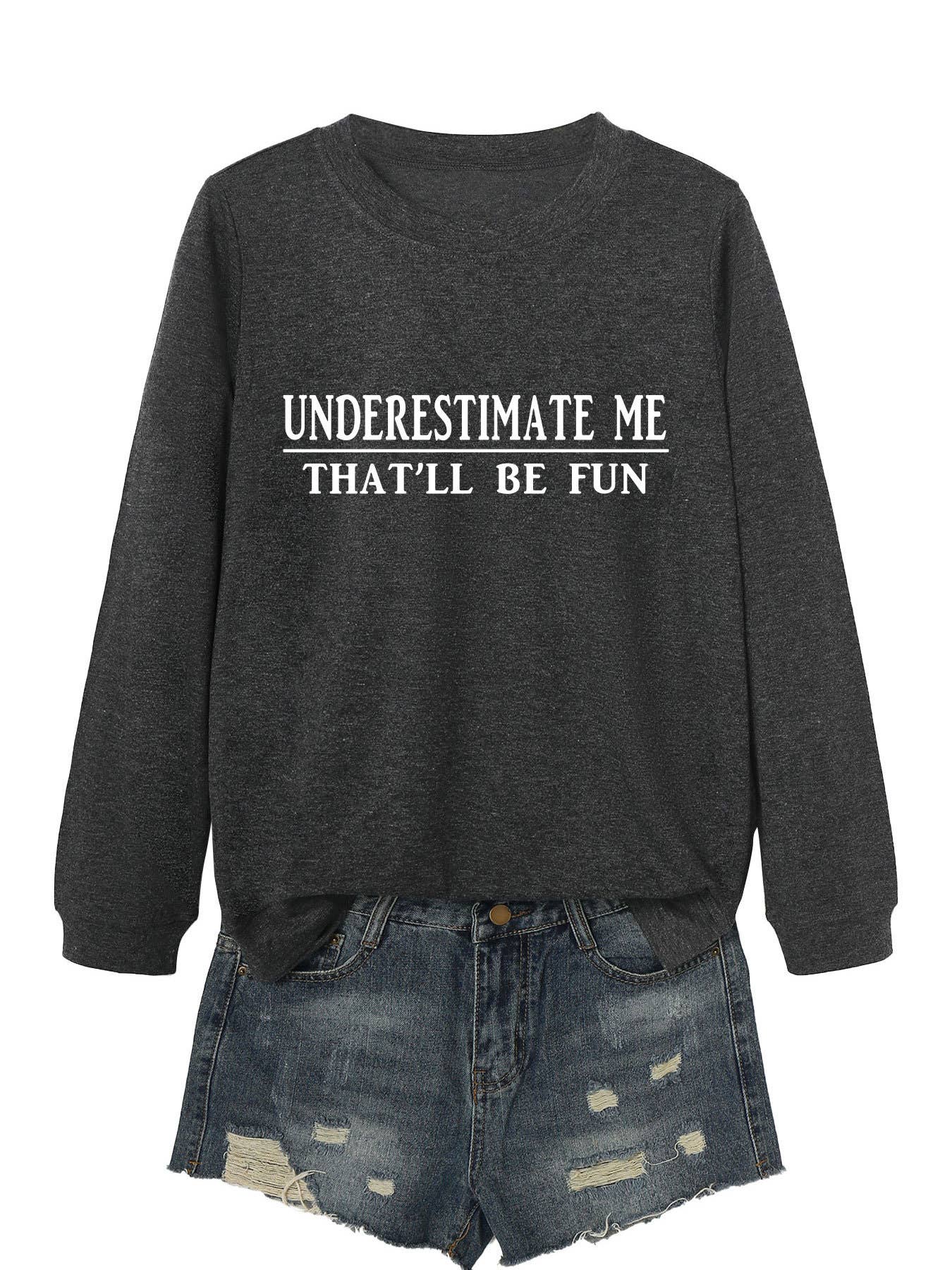 UNDERESTIMATE ME THAT'LL BE FUN HOODIE