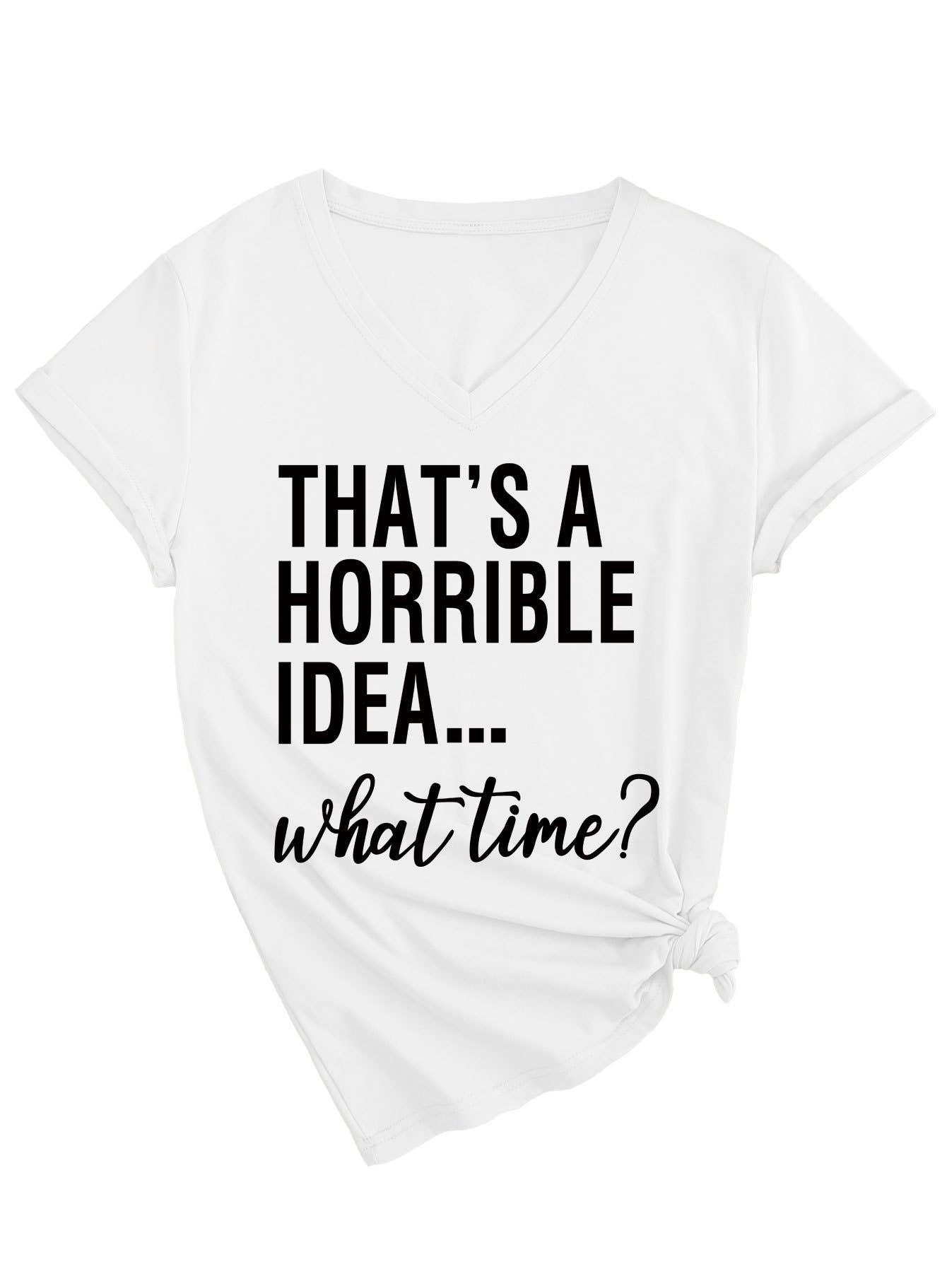 Short-sleeved that's a horrible idea V-neck Top