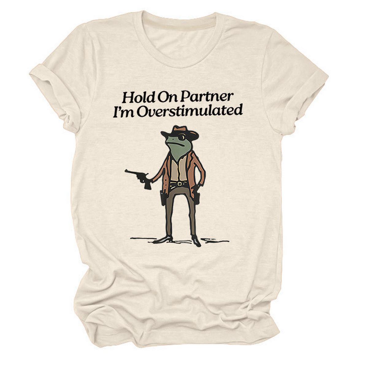 ?œHold On Partner??Funny Tee, Unisex Style_CWTTS1481