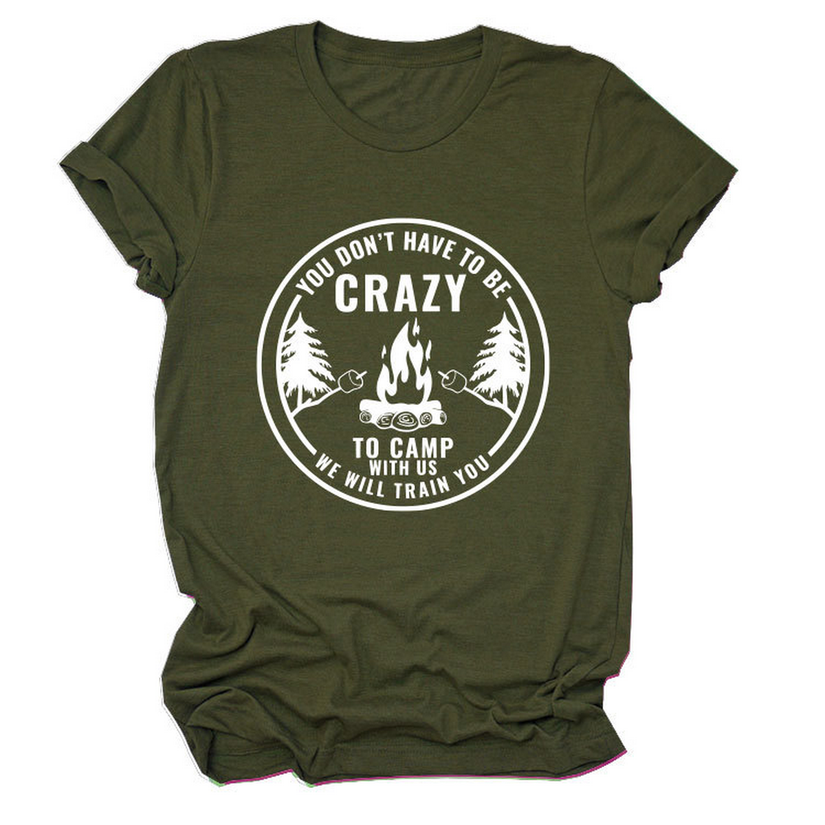 Funny Quote Tee ¡°You Don¡¯t Have to Be Crazy¡±