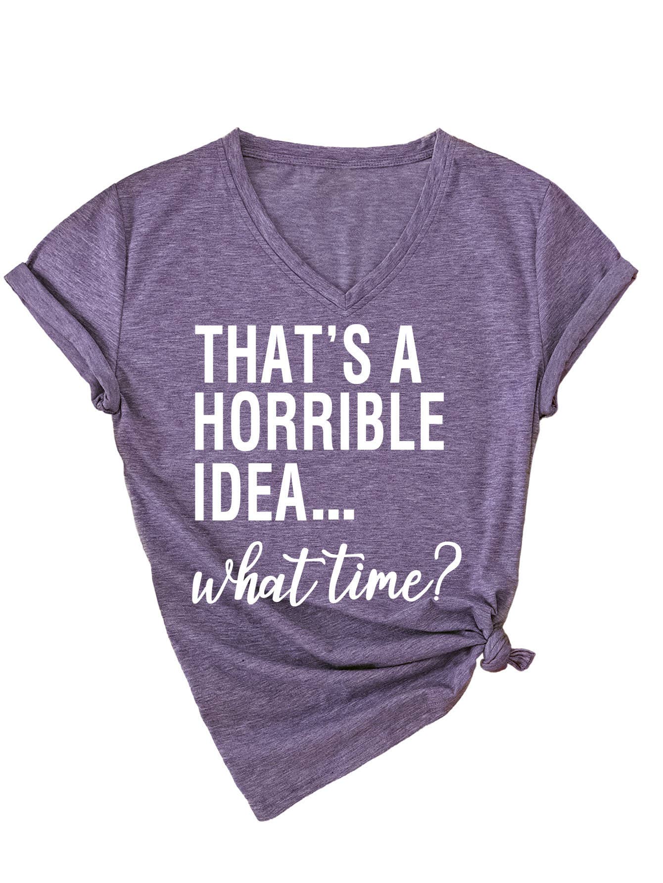 Short-sleeved that's a horrible idea V-neck Top