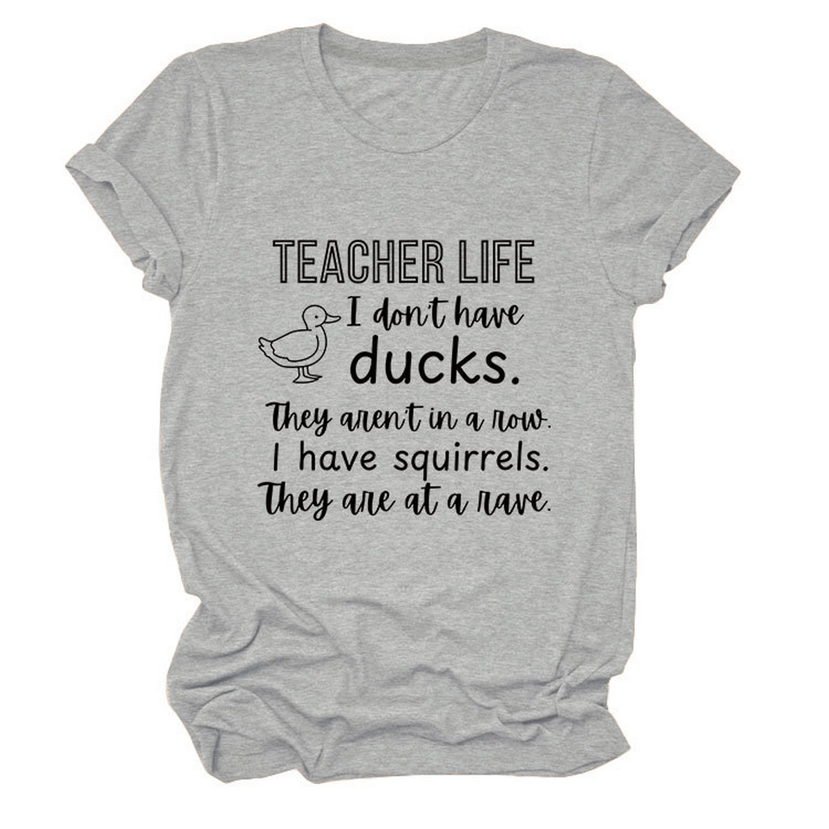 Women??¢s ?œTeacher Life I Don??¢t??Funny Tee_CWTTSL0487