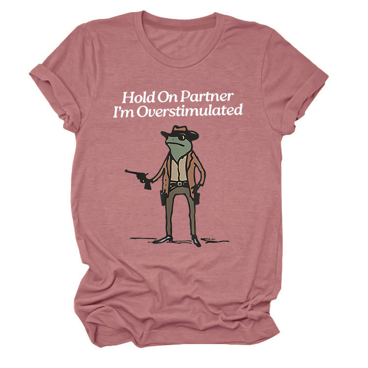 ?œHold On Partner??Funny Tee, Unisex Style_CWTTS1481