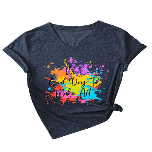 It¡¯s a Good Day to Make Something V-Neck Tee