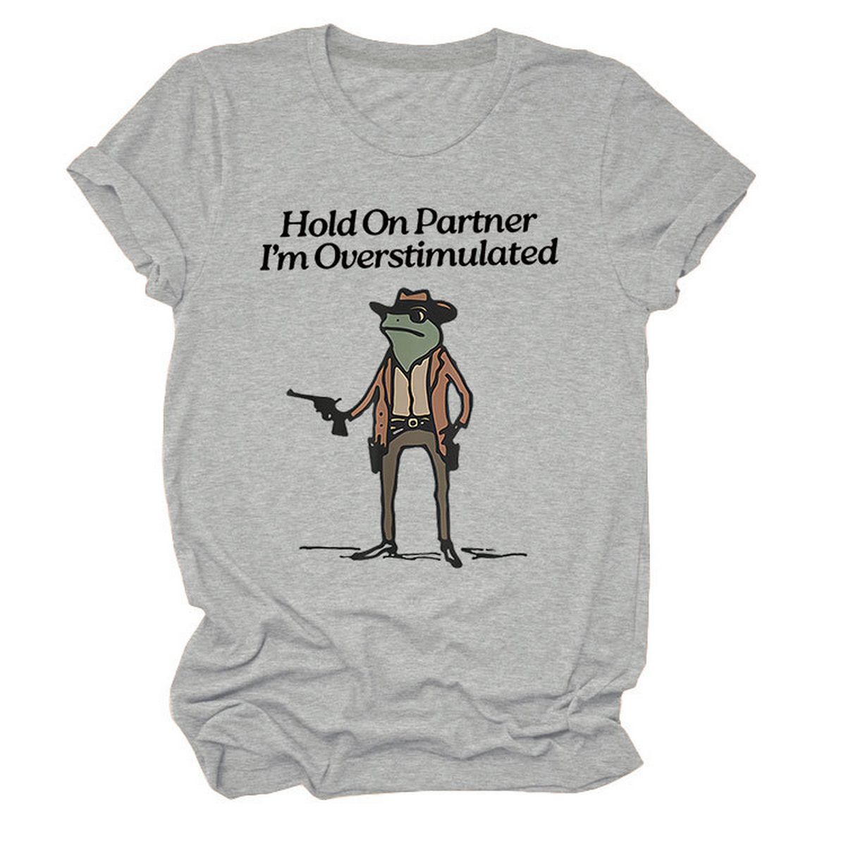 ?œHold On Partner??Funny Tee, Unisex Style_CWTTS1481