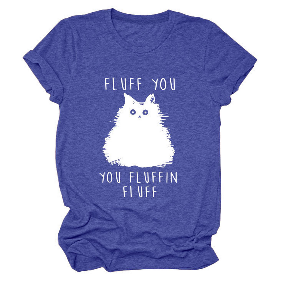 Women??¢s Graphic Tee ??Fluff You Cat Print_CWTTSL0510