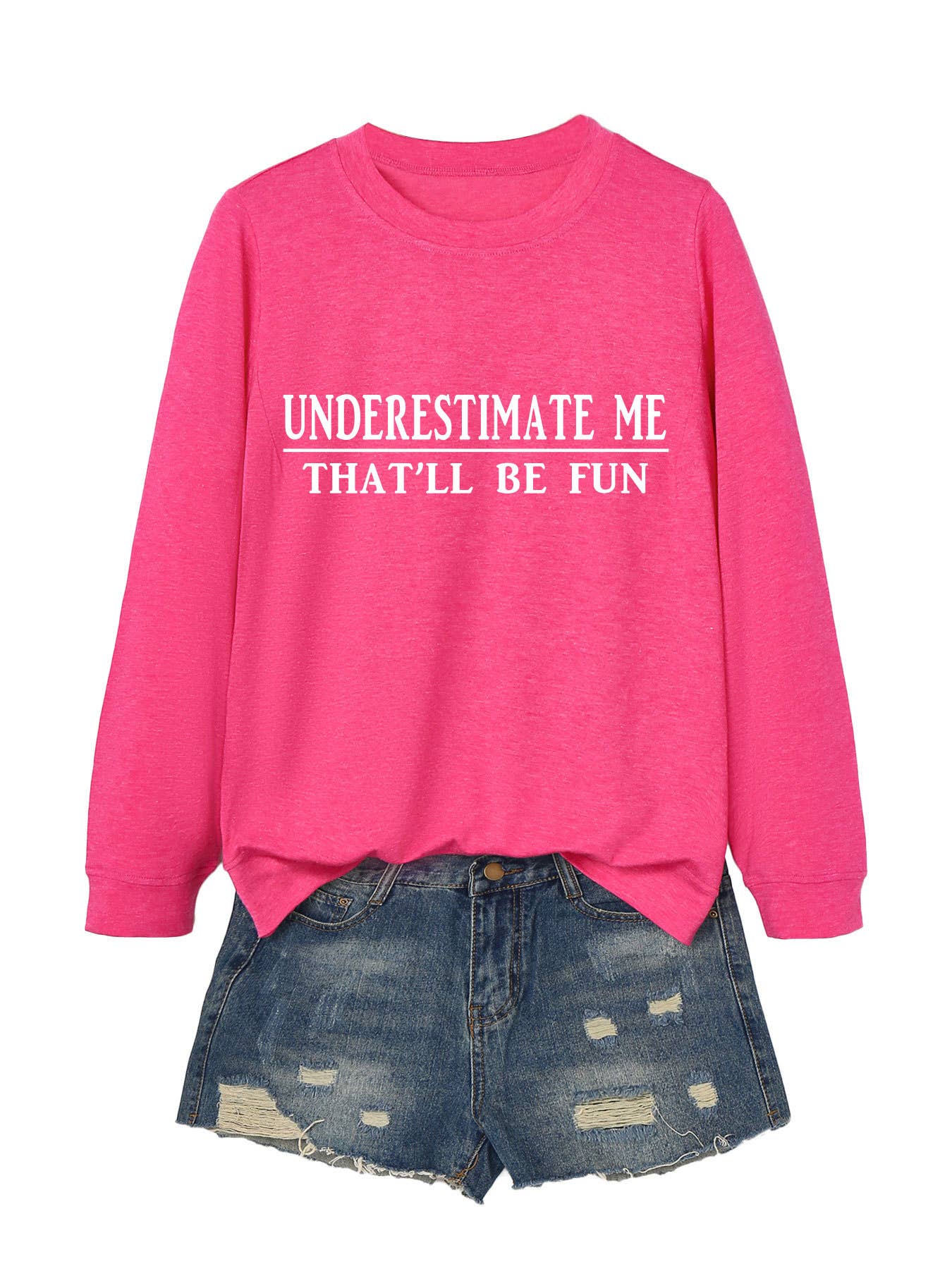 UNDERESTIMATE ME THAT'LL BE FUN HOODIE
