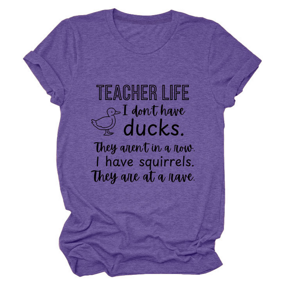 Women??¢s ?œTeacher Life I Don??¢t??Funny Tee_CWTTSL0487