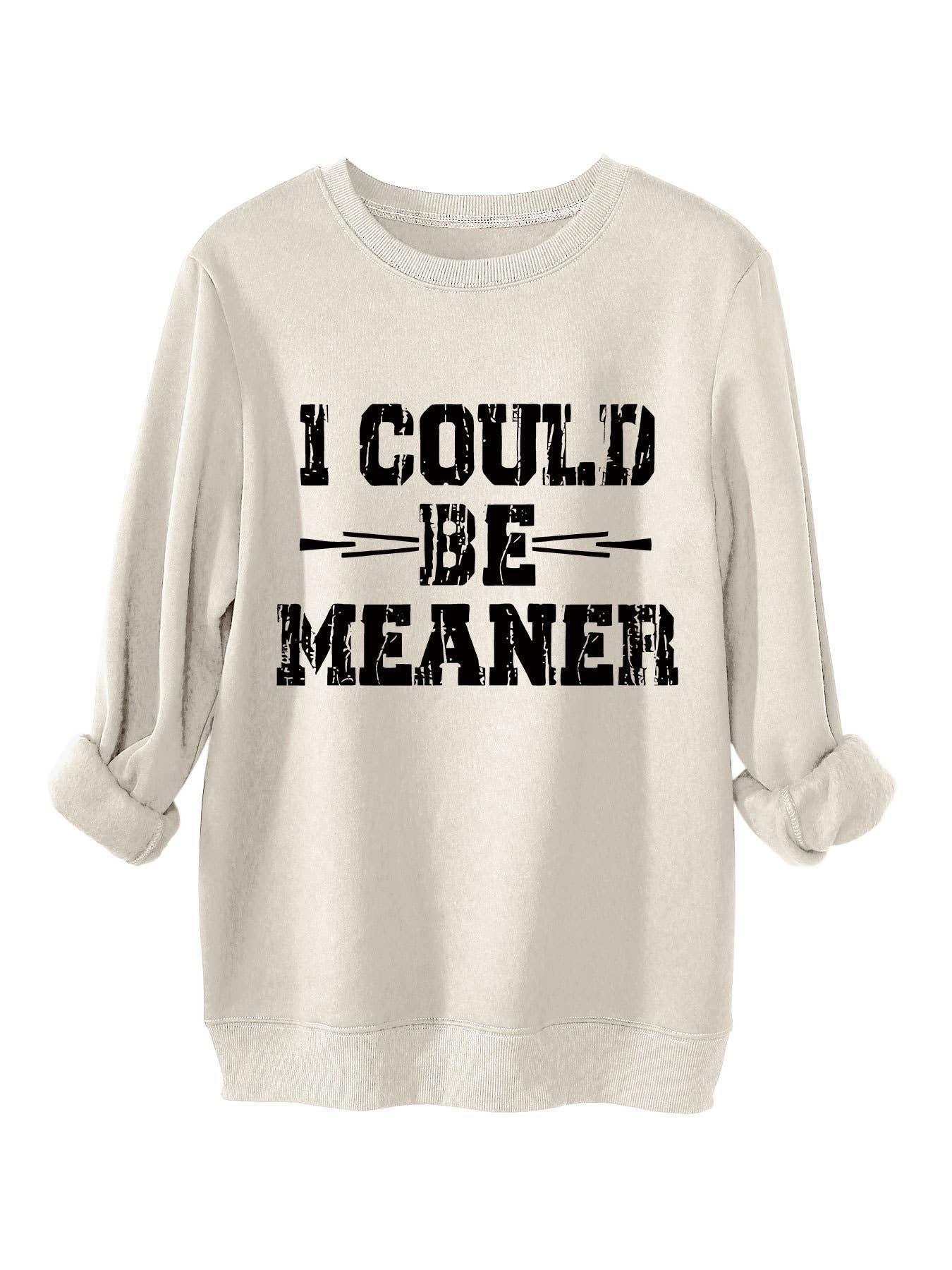 I could be meaner printed thickened warm hoodie