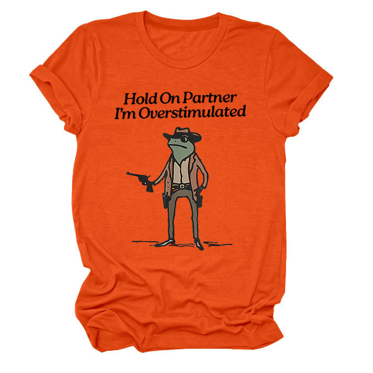 ?œHold On Partner??Funny Tee, Unisex Style_CWTTS1481
