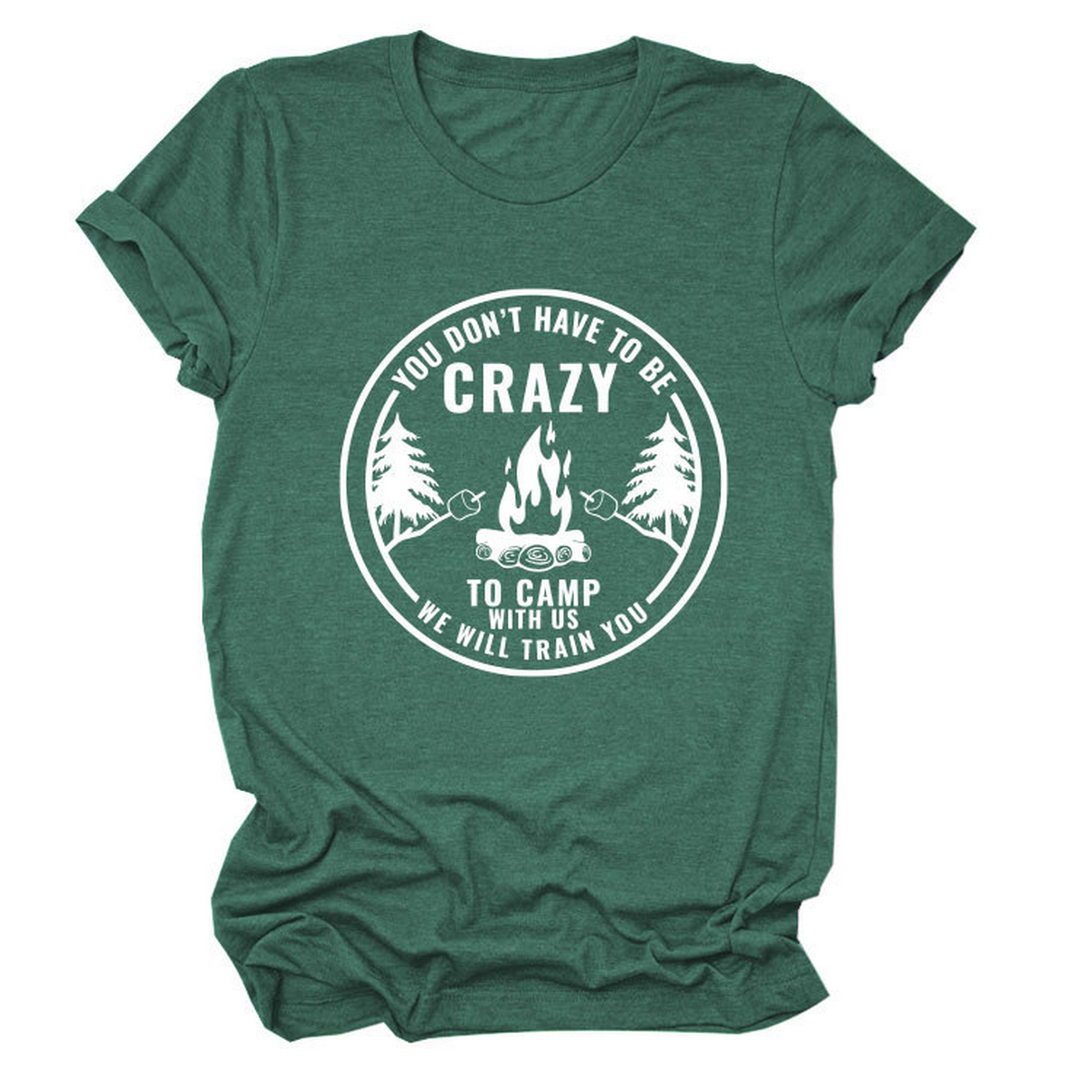 Funny Quote Tee ¡°You Don¡¯t Have to Be Crazy¡±