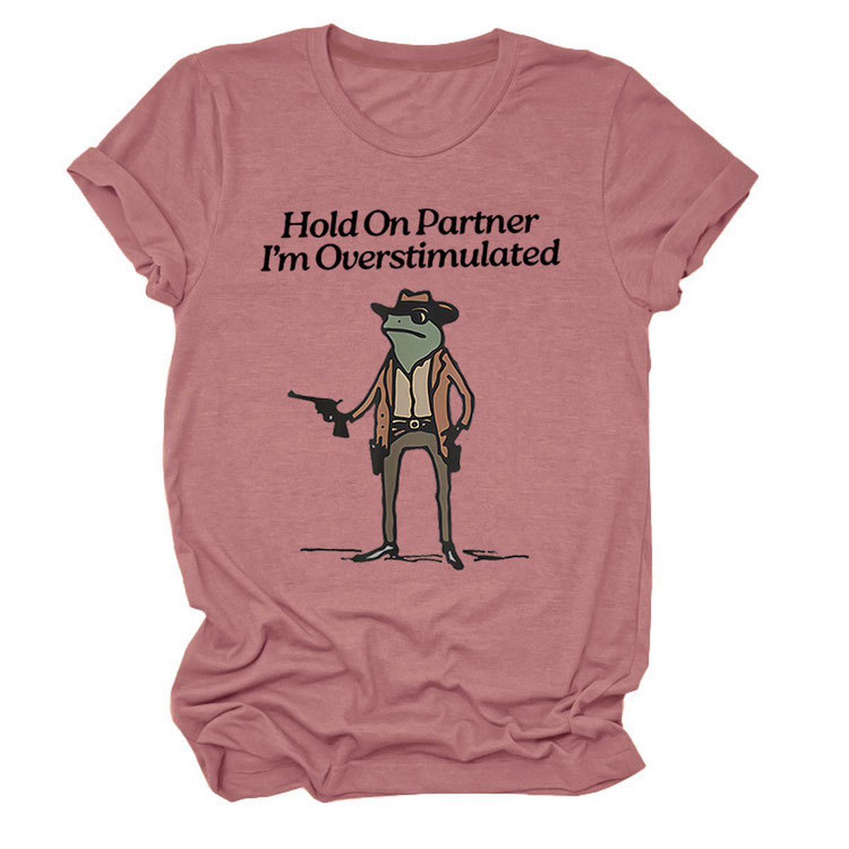?œHold On Partner??Funny Tee, Unisex Style_CWTTS1481