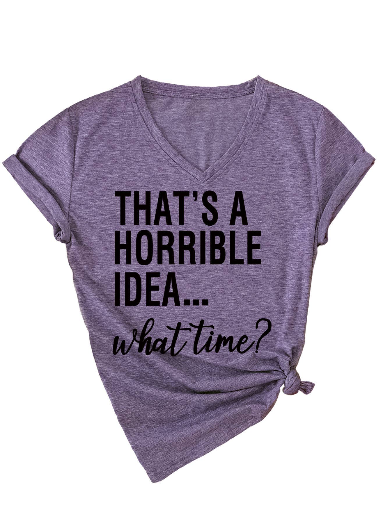 Short-sleeved that's a horrible idea V-neck Top