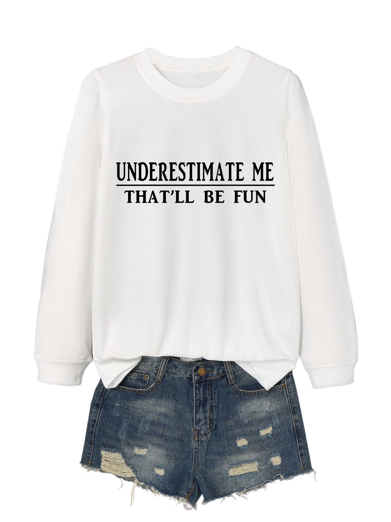 UNDERESTIMATE ME THAT'LL BE FUN HOODIE