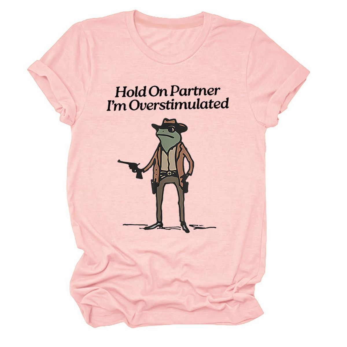 ?œHold On Partner??Funny Tee, Unisex Style_CWTTS1481