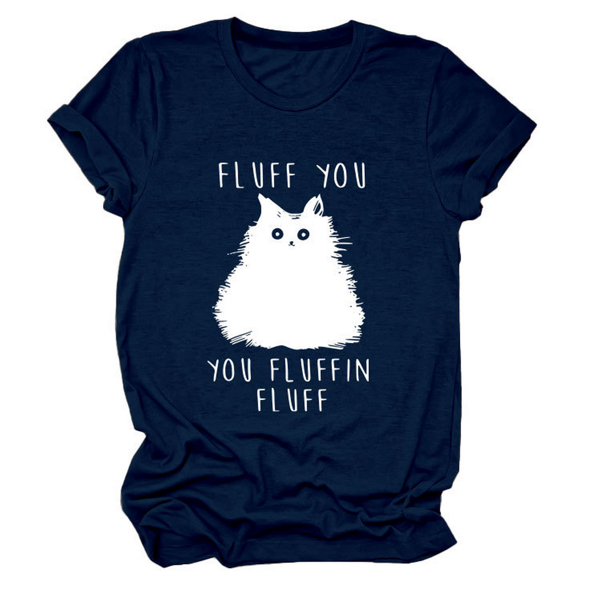 Women??¢s Graphic Tee ??Fluff You Cat Print_CWTTSL0510